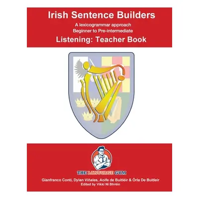 "IRISH SENTENCE BUILDERS - B to Pre - LISTENING - TEACHER" - "" ("Viales Dylan")