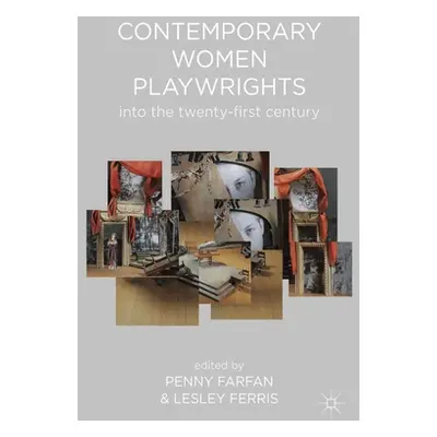 "Contemporary Women Playwrights: Into the Twenty-First Century" - "" ("Farfan Penny")