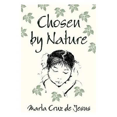 "Chosen: By Nature" - "" ("Cruz De Jesus Marta")