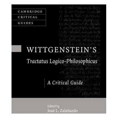 "Wittgenstein's Tractatus Logico-Philosophicus" - "" ("Zalabardo Jos L.")