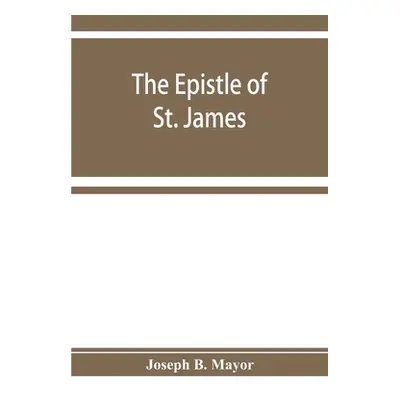 "The Epistle of St. James" - "" ("B. Mayor Joseph")