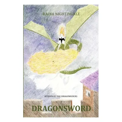 "DragonSword" - "" ("Nightingale Raina")