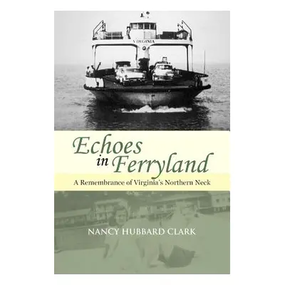 "Echoes in Ferryland" - "" ("Clark Nancy Hubbard")