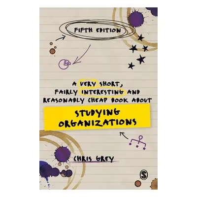 "A Very Short, Fairly Interesting and Reasonably Cheap Book about Studying Organizations" - "" (