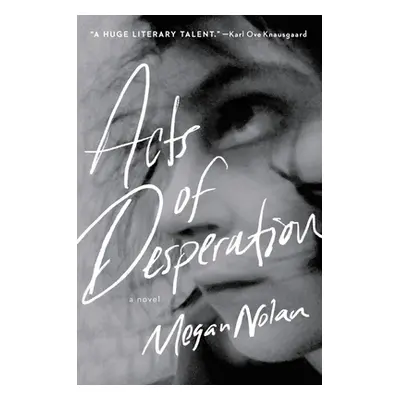 "Acts of Desperation" - "" ("Nolan Megan")