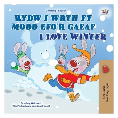 "I Love Winter (Welsh English Bilingual Book for Kids)" - "" ("Admont Shelley")