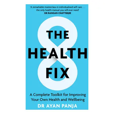 "The Health Fix: Transform Your Health in 8 Weeks" - "" ("Panja Ayan")