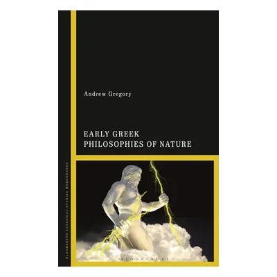 "Early Greek Philosophies of Nature" - "" ("Gregory Andrew")