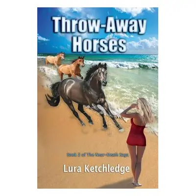 "Throw-Away Horses" - "" ("Ketchledge Lura")