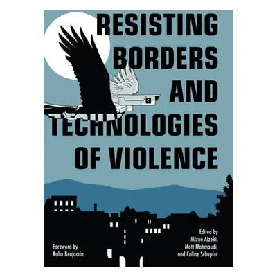 "Resisting Borders and Technologies of Violence" - "" ("Aizeki Mizue")