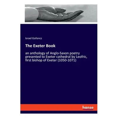 "The Exeter Book: an anthology of Anglo-Saxon poetry presented to Exeter cathedral by Leofric, f