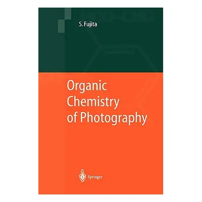 "Organic Chemistry of Photography" - "" ("Fujita Shinsaku")