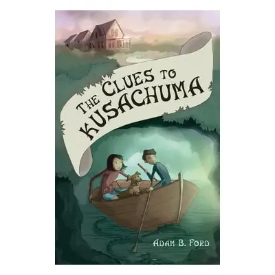 "The Clues to Kusachuma" - "" ("Ford Adam B.")