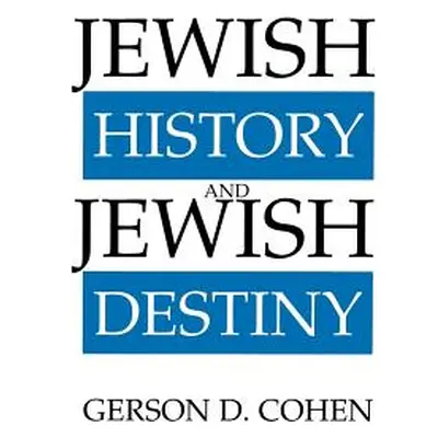 "Jewish History and Jewish Destiny" - "" ("Cohen Gerson D.")