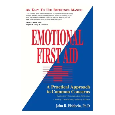 "Emotional First Aid" - "" ("Fishbein John R.")