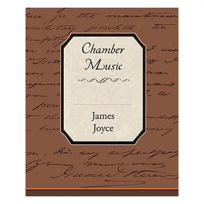 "Chamber Music" - "" ("Joyce James")