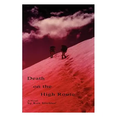 "Death on the High Route" - "" ("Stichter Ken")