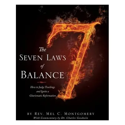 "The Seven Laws of Balance" - "" ("Montgomery Mel C.")