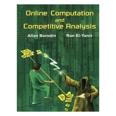 "Online Computation and Competitive Analysis" - "" ("Borodin Allan")