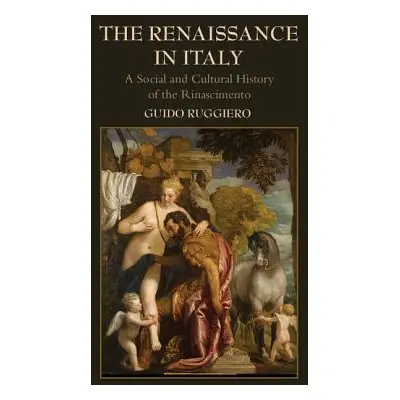 "The Renaissance in Italy: A Social and Cultural History of the Rinascimento" - "" ("Ruggiero Gu