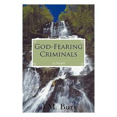 "God-Fearing Criminals" - "" ("J. M. Burt")