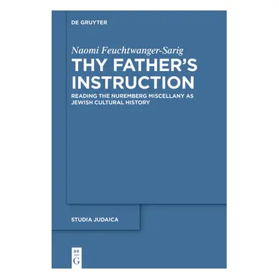 "Thy Father's Instruction" - "" ("Feuchtwanger-Sarig Naomi")