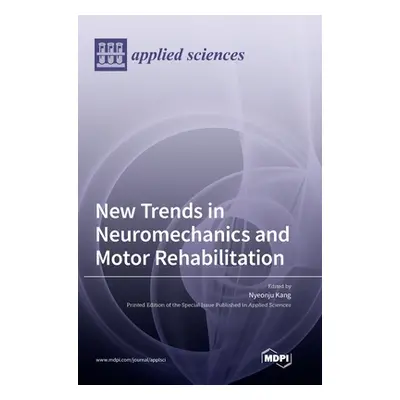 "New Trends in Neuromechanics and Motor Rehabilitation" - "" ("Kang Nyeonju")