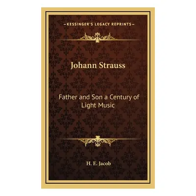 "Johann Strauss: Father and Son a Century of Light Music" - "" ("Jacob H. E.")