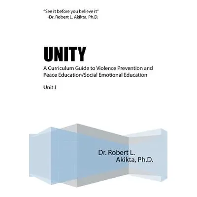 "Unity: A Curriculum Guide to Violence Prevention and Peace Education/Social Emotional Education