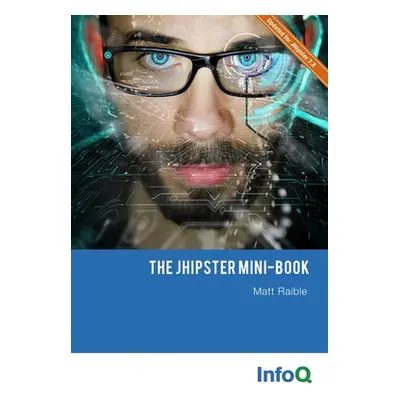 "The JHipster Mini-Book" - "" ("Raible Matt")