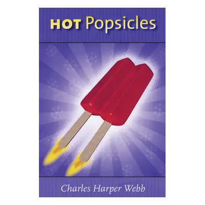 "Hot Popsicles" - "" ("Webb Charles Harper")