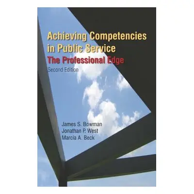 "Achieving Competencies in Public Service: The Professional Edge: The Professional Edge" - "" ("