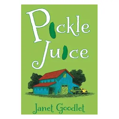 "Pickle Juice" - "" ("Goodlet Janet")