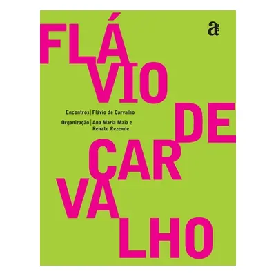 "Flvio de Carvalho - Encontros" - "" ("Carvalho Flvio")