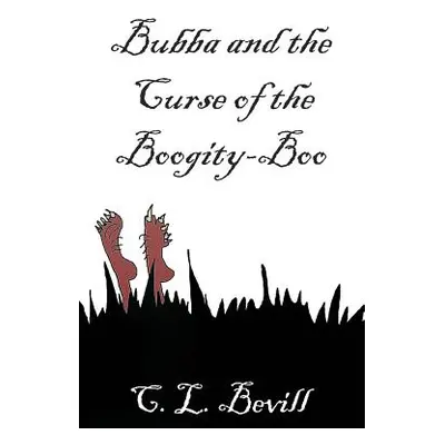 "Bubba and the Curse of the Boogity-Boo" - "" ("Bevill C. L.")