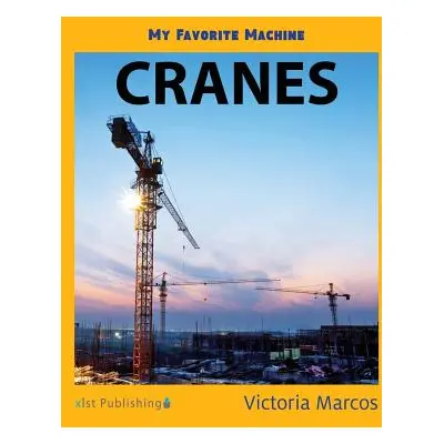 "My Favorite Machine: Cranes" - "" ("Marcos Victoria")