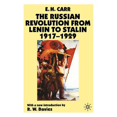 "The Russian Revolution from Lenin to Stalin 1917-1929" - "" ("Carr E.")