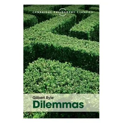 "Dilemmas: The Tarner Lectures 1953" - "" ("Ryle Gilbert")