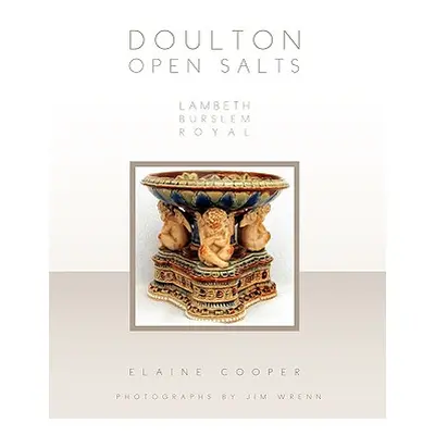 "Doulton Open Salts Lambeth Burslem Royal" - "" ("Cooper Elaine")