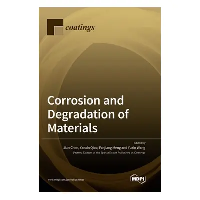 "Corrosion and Degradation of Materials" - "" ("Chen Jian")