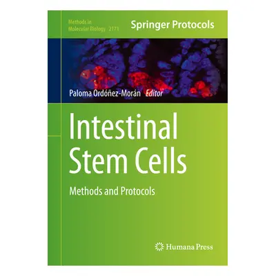 "Intestinal Stem Cells: Methods and Protocols" - "" ("Ordez-Morn Paloma")