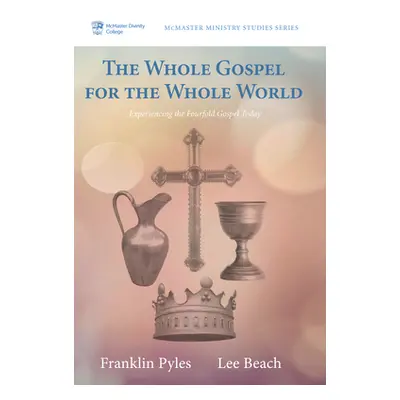 "The Whole Gospel for the Whole World" - "" ("Pyles Franklin")