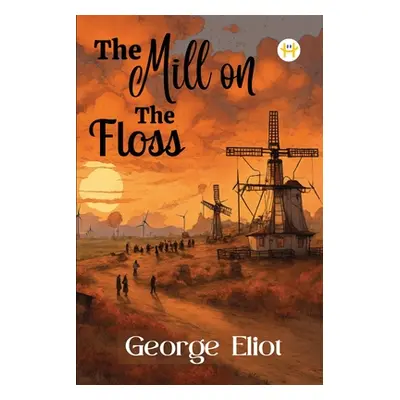 "The Mill on the Floss" - "" ("Eliot George")