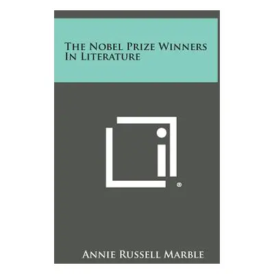 "The Nobel Prize Winners in Literature" - "" ("Marble Annie Russell")