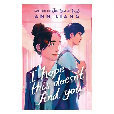 "I Hope This Doesn't Find You" - "" ("Liang Ann")