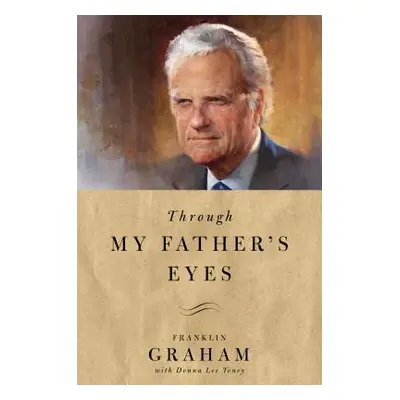 "Through My Father's Eyes" - "" ("Graham Franklin")