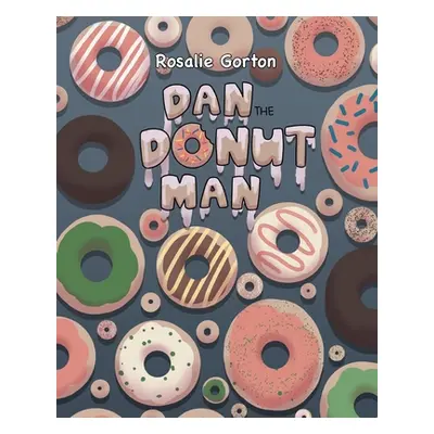 "Dan the Donut Man" - "" ("Gorton Rosalie")