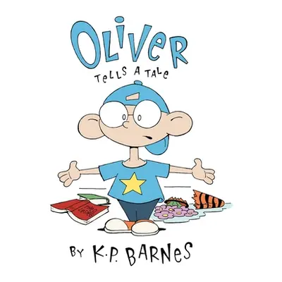 "Oliver Tells a Tale" - "" ("K P Barnes")