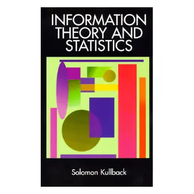 "Information Theory and Statistics" - "" ("Kullback Solomon")