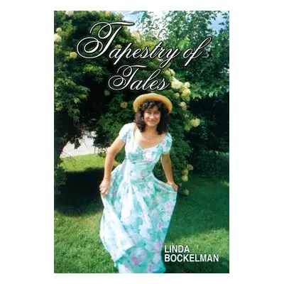 "Tapestry of Tales" - "" ("Bockelman Linda")